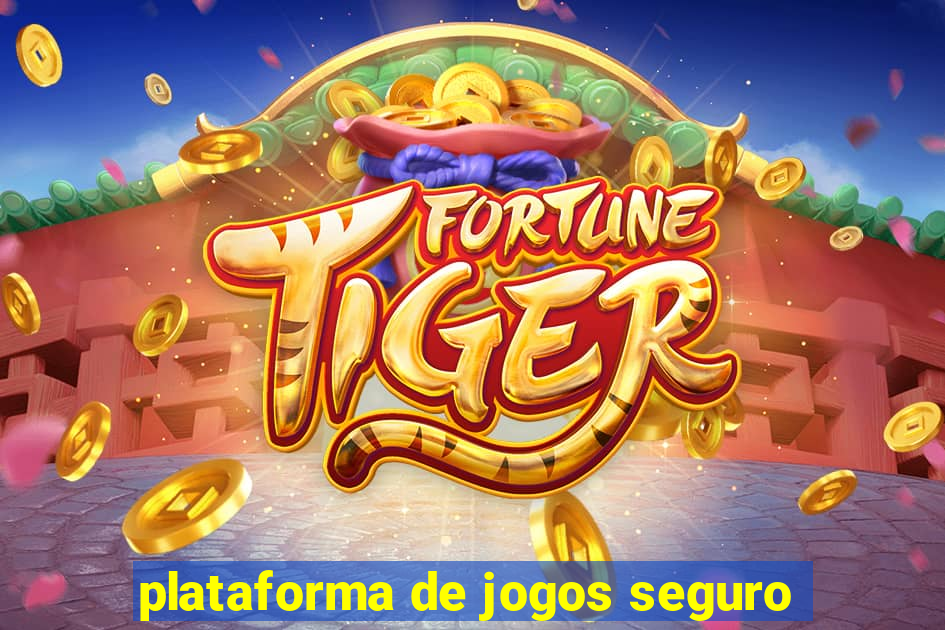 plataforma de jogos seguro